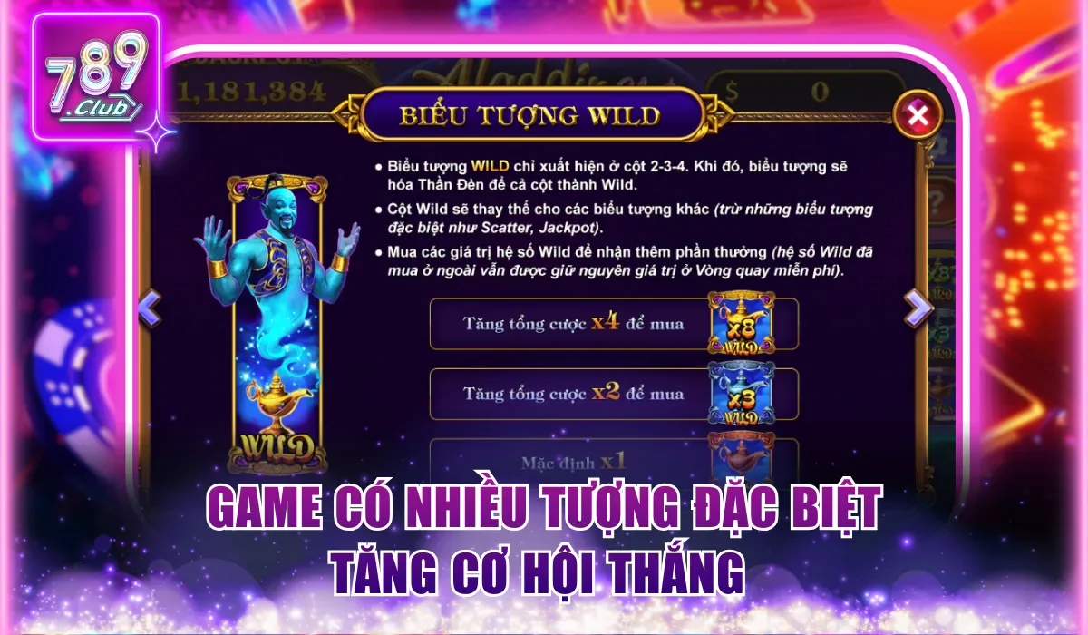 Aladdin Slots 789Club có nhiều biểu tượng đặc biệt nâng tỷ lệ thắng 