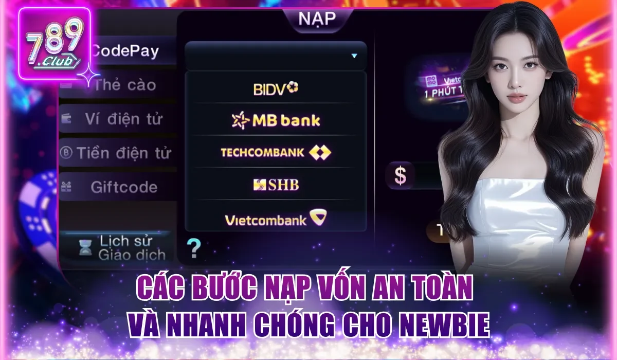 789Club Nạp Tối Thiểu Bao Nhiêu Và Giải Đáp Cực Chuẩn 3 Các bước nạp vốn an toàn và nhanh chóng cho newbie