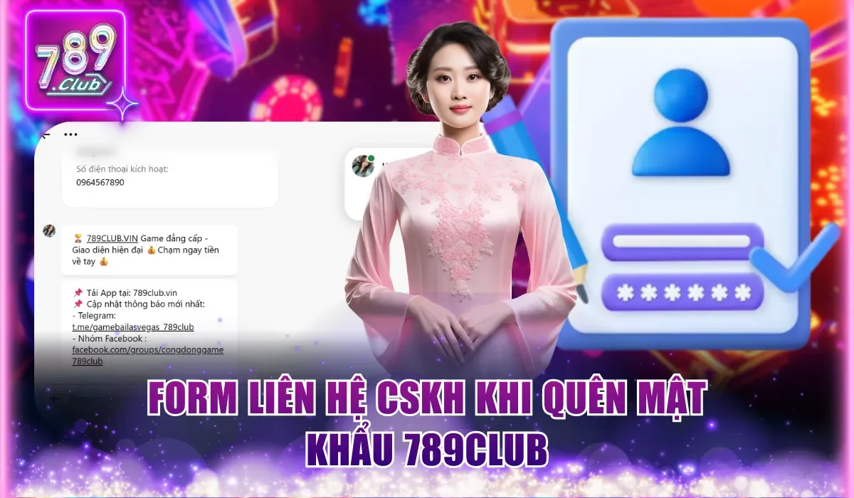 Quên Mật Khẩu 789Club - Hướng Dẫn Lấy Lại Trong 5 Bước 1 Form liên hệ CSKH khi quên mật khẩu 789Club