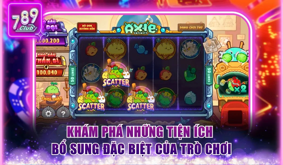 Axie Infinity 789Club Game Nổ Hũ Siêu Dễ Và Thưởng Khủng 3 Khám phá những tiện ích bổ sung đặc biệt của trò chơi