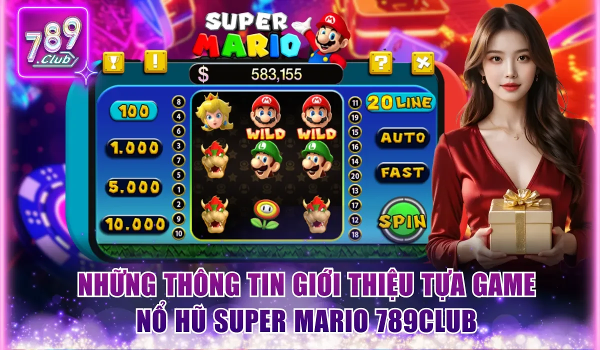 Super Mario 789Club - Trải Nghiệm Giải Trí Bùng Nổ 2026 1 Những thông tin giới thiệu tựa game nổ hũ Super Mario 789Club
