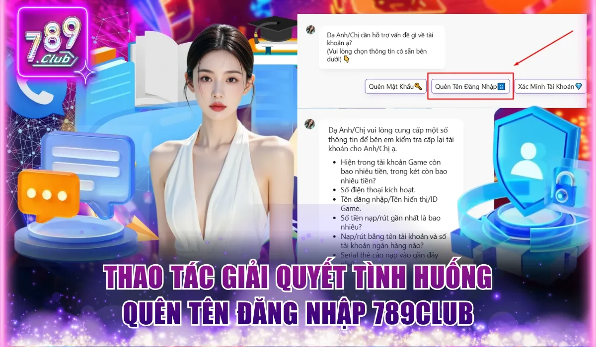 Thao tác giải quyết tình huống quên tên đăng nhập 789Club