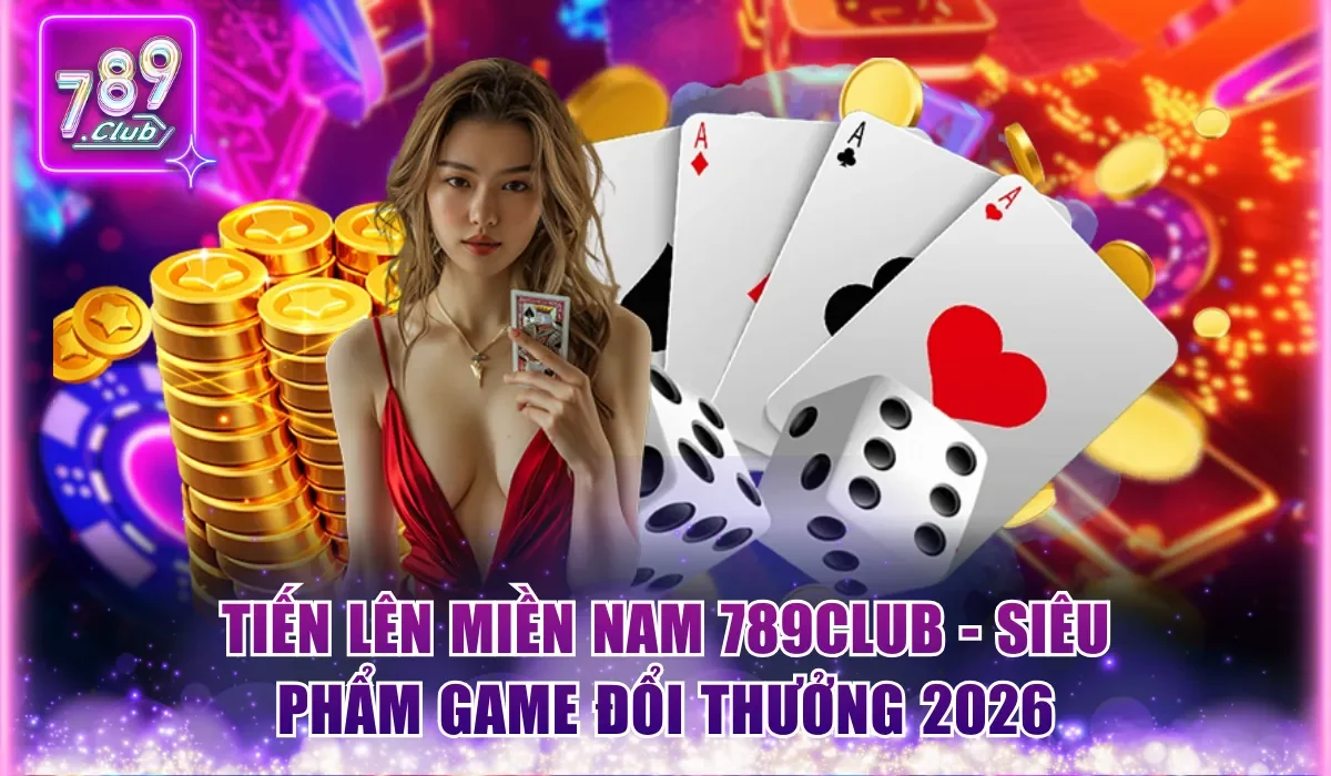 Tiến Lên miền Nam 789Club