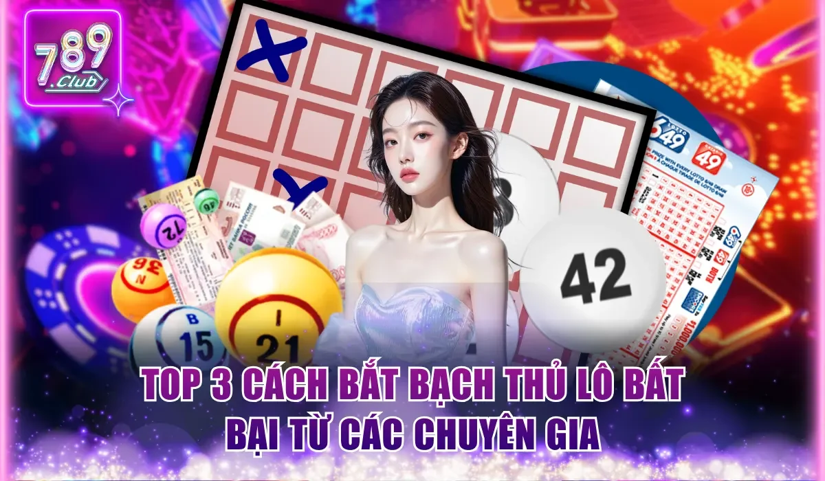 Cách bắt bạch thủ lô
