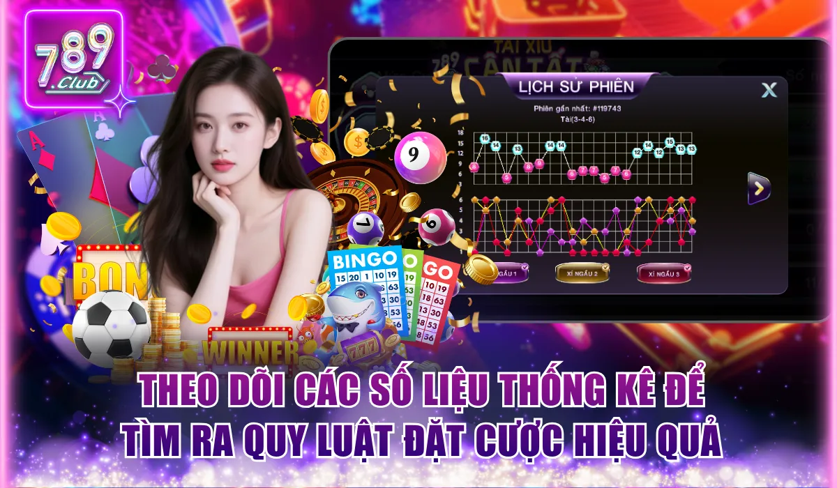 Kinh Nghiệm Kiếm Tiền Từ Nhà Cái - Bí Quyết Thắng 789Club 2 Theo dõi các số liệu thống kê để tìm ra quy luật đặt cược hiệu quả